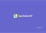 Spek Realme C67, Berserta Kelebihan Dan Kekurangan Terbaru