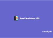 18 Spesifikasi Oppo A20, Harga, Dan Kelebihan Terbaru