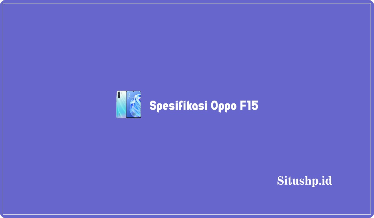 Spesifikasi Oppo F15