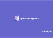 Spesifikasi Oppo K3, Harga Baru Dan Bekas Terlengkap