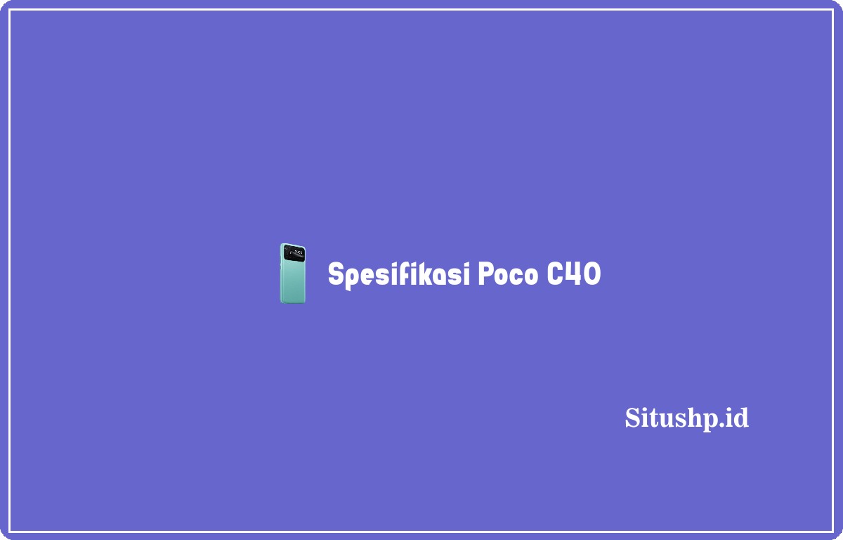 Spesifikasi Poco C40