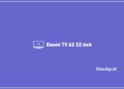 Xiaomi TV A2 32 inch: Spesifikasi & Keunggulan Terbaru 2024