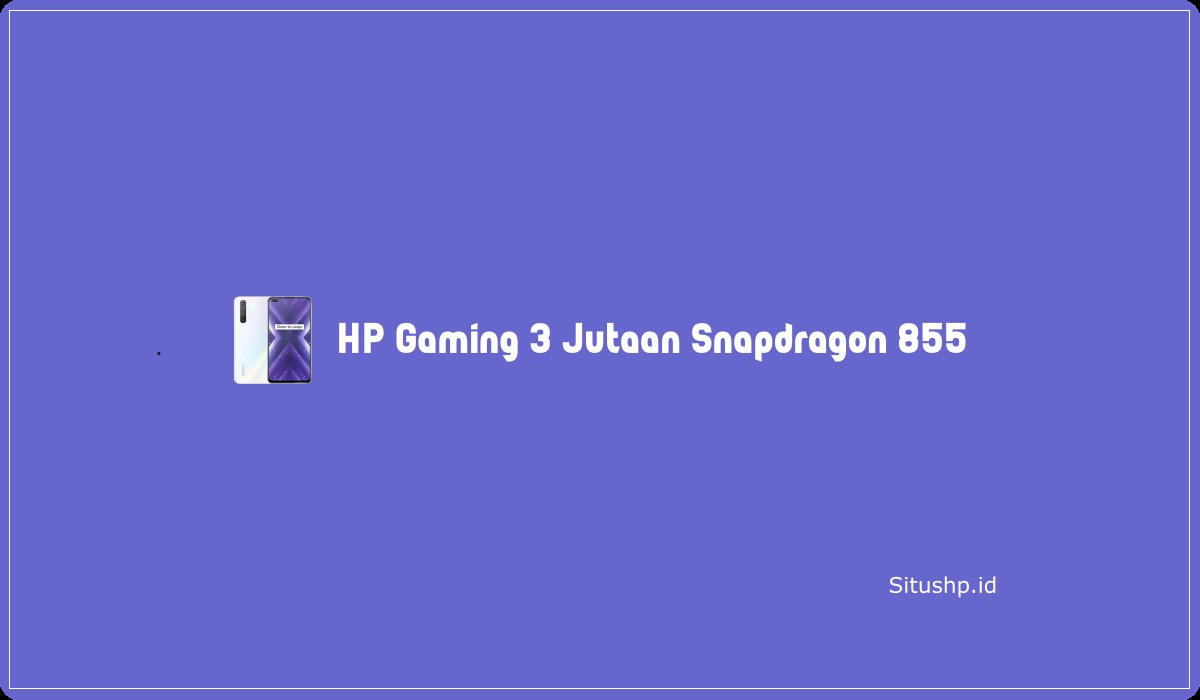 HP Gaming 3 Jutaan Snapdragon 855