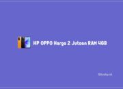 5 HP OPPO Harga 2 Jutaan RAM 4GB Dengan Spek Bagus