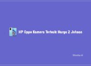 HP Oppo Kamera Terbaik Harga 2 Jutaan