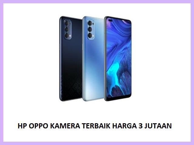 HP Oppo Kamera Terbaik Harga 3 Jutaan