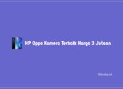 HP Oppo Kamera Terbaik Harga 3 Jutaan