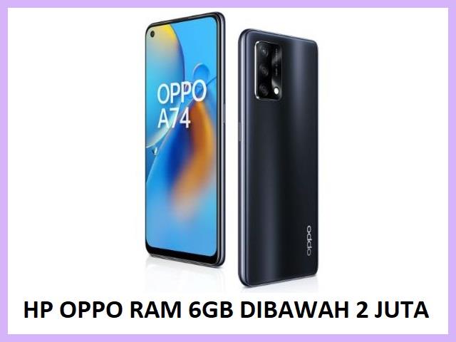 HP Oppo RAM 6GB Dibawah 2 Juta