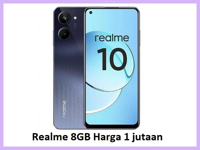 HP Realme Harga 1 Jutaan RAM 8GB
