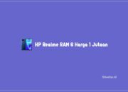 6 HP Realme RAM 6 Harga 1 Jutaan Terbaik Spek Bagus