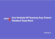 Cara Membuka HP Samsung Yang Terkunci Password Tanpa Reset