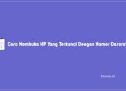 Cara Membuka HP Yang Terkunci Dengan Nomor Darurat