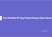 5+ Cara Membuka HP Yang Terkunci Dengan Nomor Darurat