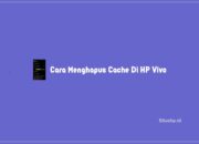 Cara Menghapus Cache Di HP Vivo