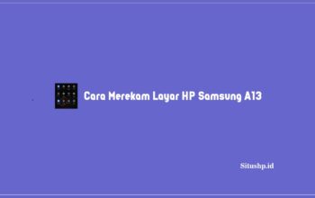 Cara Merekam Layar HP Samsung A13