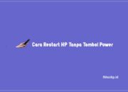 4 Cara Restart HP Tanpa Tombol Power Terbaru Semua Brand