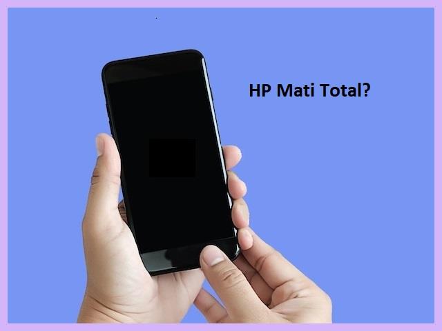 HP Oppo Tiba Tiba Mati Total Dan Tidak Bisa Dicas