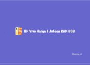 6 List HP Vivo Harga 1 Jutaan RAM 8GB Yang Recommended