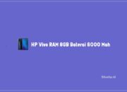 Rekomendasi HP Vivo RAM 8GB Baterai 6000 mAh Terbaru