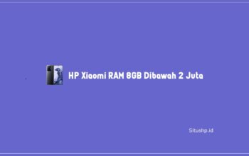 HP Xiaomi RAM 8GB Dibawah 2 Juta