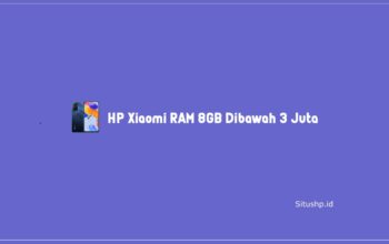 HP Xiaomi RAM 8GB Dibawah 3 Juta
