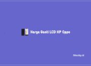 Perkiraan Harga Ganti LCD HP Oppo Semua Tipe Terbaru