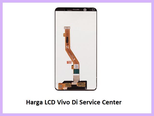 Harga LCD Vivo Di Service Center