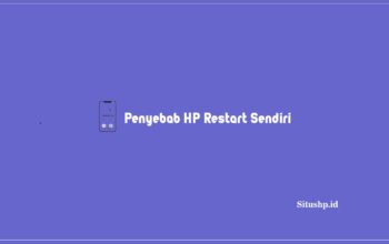 Penyebab HP Restart Sendiri
