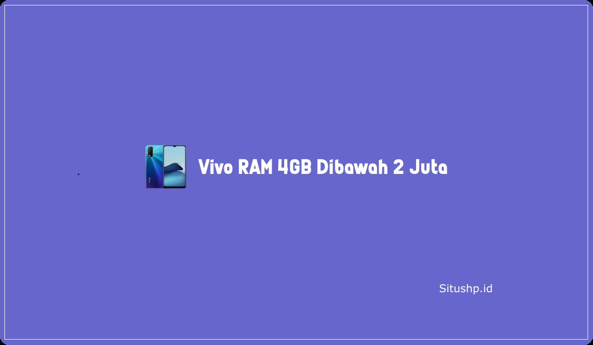 Vivo RAM 4GB Dibawah 2 Juta