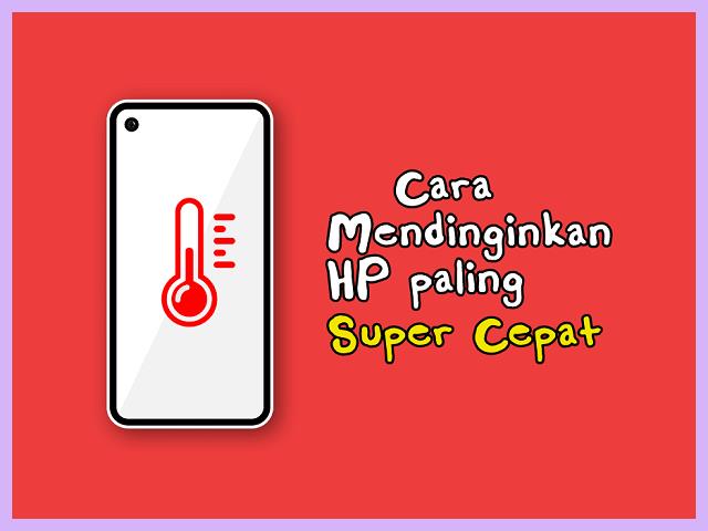 Cara Mendinginkan HP