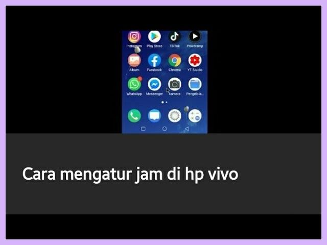 Cara Mengatur Jam Di HP Vivo