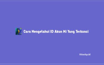 2+ Cara Mengetahui ID Akun Mi Yang Terkunci Terbaru, AMPUH