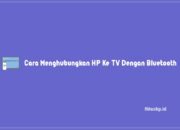 3 Cara Menghubungkan HP Ke TV Dengan Bluetooth Terlengkap