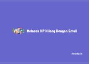 Melacak HP Hilang Dengan Email